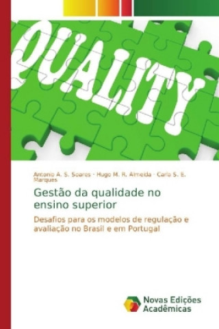 Kniha Gestao da qualidade no ensino superior Antonio A. S. Soares