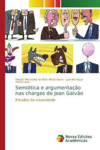 Livre Semiótica e argumentação nas charges de Jean Galvão Priscila Florentino de Melo Merenciano