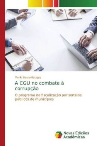 Könyv A CGU no combate à corrupção Murilo Borsio Bataglia
