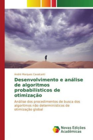 Carte Desenvolvimento e análise de algoritmos probabilísticos de otimização André Marques Cavalcanti
