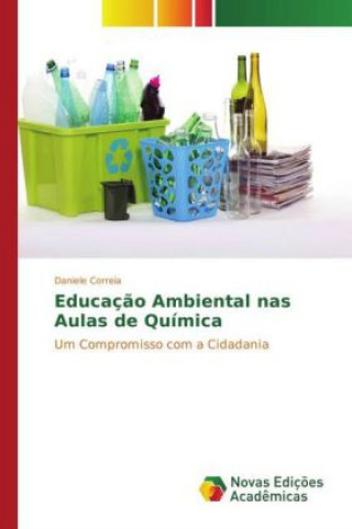 Книга Educação Ambiental nas Aulas de Química Daniele Correia