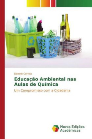 Knjiga Educação Ambiental nas Aulas de Química Daniele Correia