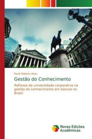Knjiga Gestão do Conhecimento Paulo Roberto Alves