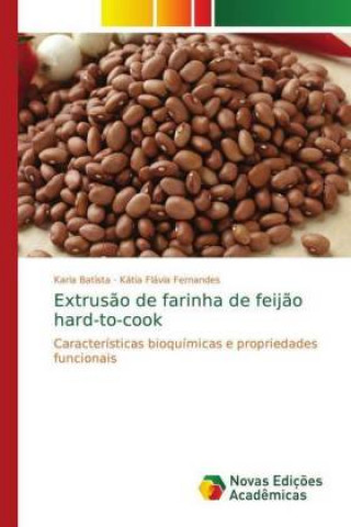 Könyv Extrusão de farinha de feijão hard-to-cook Karla Batista