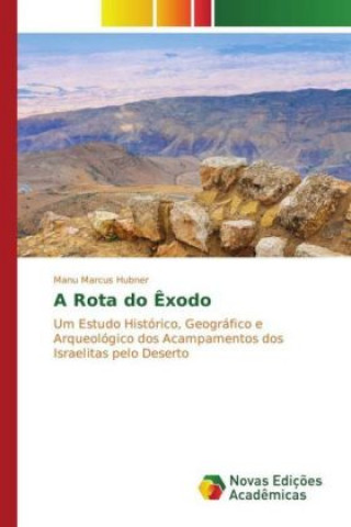Livro A Rota do Êxodo Manu Marcus Hubner