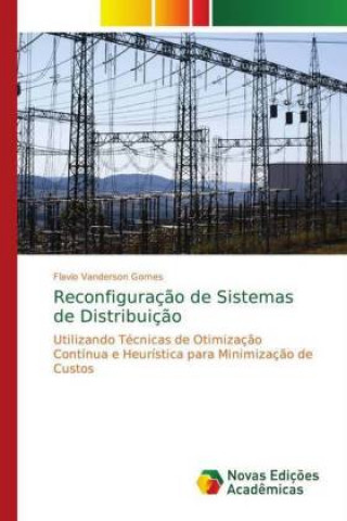 Könyv Reconfiguração de Sistemas de Distribuição Flavio Vanderson Gomes