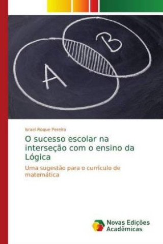 Livro O sucesso escolar na interseção com o ensino da Lógica Israel Roque Pereira