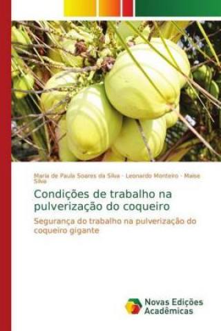 Carte Condições de trabalho na pulverização do coqueiro Maria de Paula Soares da Silva