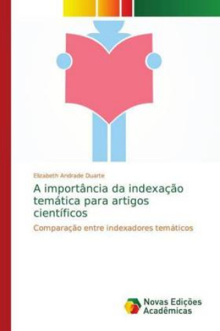 Kniha A importância da indexação temática para artigos científicos Elizabeth Andrade Duarte
