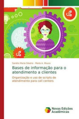 Kniha Bases de informação para o atendimento a clientes Sandra Maria Silveira