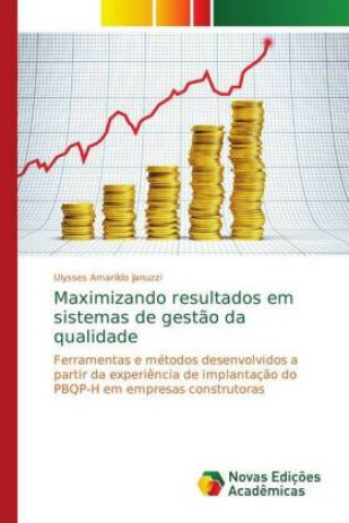 Buch Maximizando resultados em sistemas de gestão da qualidade Ulysses Amarildo Januzzi