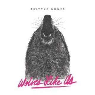 Zvok Brittle Bones Wolves Like Us