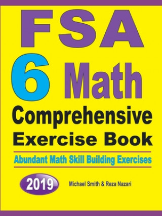 Carte FSA 6 Math Comprehensive Exercise Book Reza Nazari