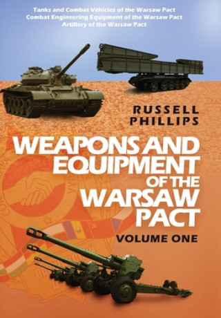 Kniha Weapons and Equipment of the Warsaw Pact, Volume One 