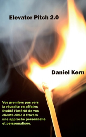Könyv Elevator Pitch 2.0 Daniel Kern