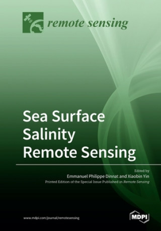 Knjiga Sea Surface Salinity Remote Sensing Emmanuel Philippe Dinnat