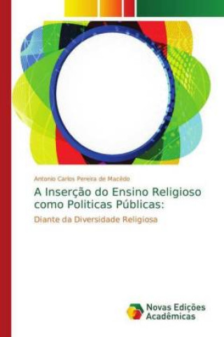 Книга A Inserção do Ensino Religioso como Politicas Públicas: Antonio Carlos Pereira de Macêdo