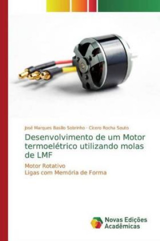 Kniha Desenvolvimento de um Motor termoelétrico utilizando molas de LMF Cícero Rocha Souto