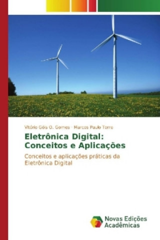Kniha Eletrônica Digital: Conceitos e Aplicações VItório Góis O. Gomes