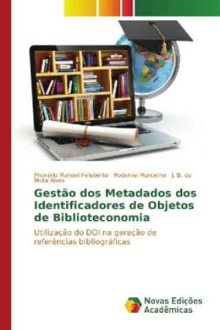 Книга Gestão dos Metadados dos Identificadores de Objetos de Biblioteconomia Proxério Manoel Felisberto