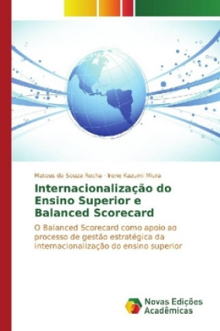 Knjiga Internacionalização do Ensino Superior e Balanced Scorecard Mateus de Souza Rocha