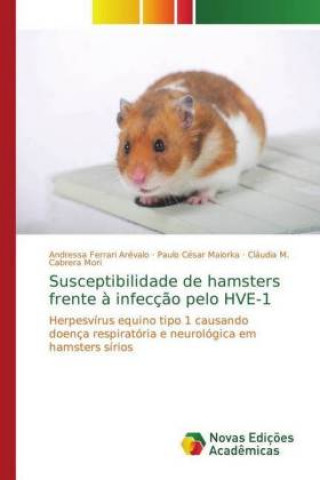 Książka Susceptibilidade de hamsters frente a infeccao pelo HVE-1 Andressa Ferrari Arévalo