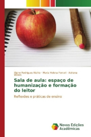 Книга Sala de aula: espaço de humanização e formação do leitor Elaine Rodrigues Nichio