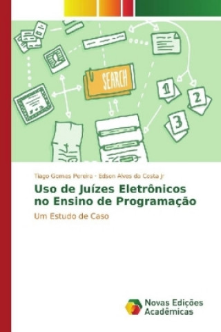 Kniha Uso de Juízes Eletrônicos no Ensino de Programação Tiago Gomes Pereira