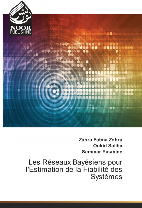 Kniha Les Réseaux Bayésiens pour l'Estimation de la Fiabilité des Systèmes Zahra Fatma Zohra