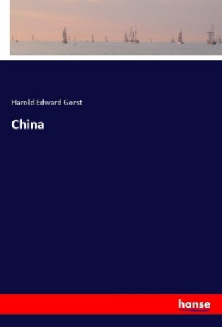 Könyv China Harold Edward Gorst