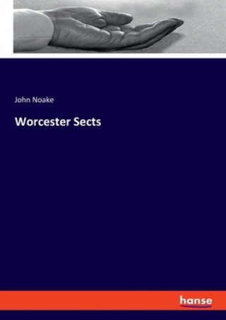 Knjiga Worcester Sects John Noake