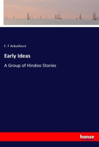 Book Early Ideas F. F Arbuthnot