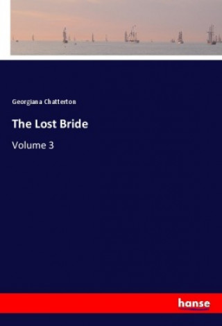 Carte The Lost Bride Georgiana Chatterton