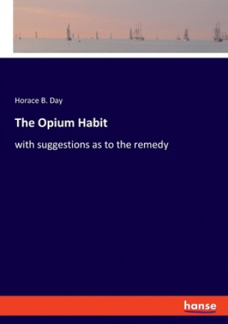 Libro Opium Habit Horace B. Day