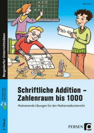 Knjiga Schriftliche Addition - Zahlenraum bis 1000 Ellen Kraft