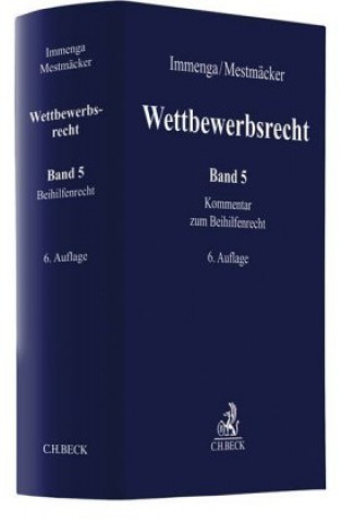 Kniha Wettbewerbsrecht  Band 5: Beihilfenrecht. Kommentar zum Europäischen und Deutschen Kartellrecht Torsten Körber