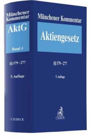 Könyv Münchener Kommentar zum Aktiengesetz  Bd. 4: §§ 179-277 Wulf Goette