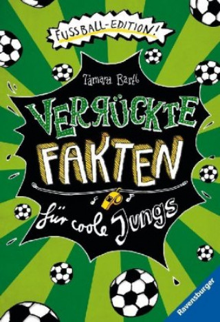 Carte Verrückte Fakten für coole Jungs. Fußball-Edition (Der Fußball-Band zum Bestseller "Welcher Käse stinkt am meisten?") Falko Honnen