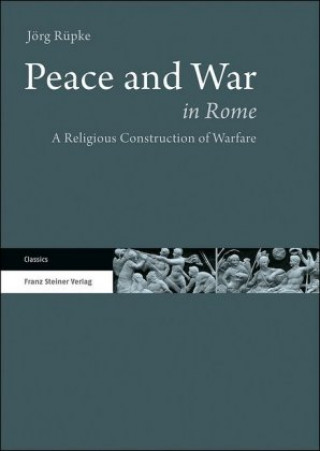 Könyv Peace and War in Rome Jörg Rüpke