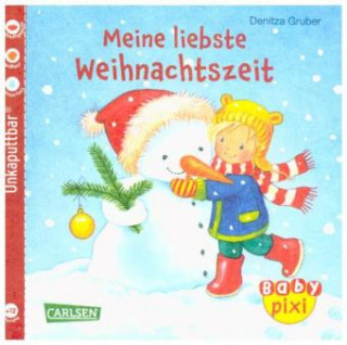 Kniha Baby Pixi (unkaputtbar) 77: Meine liebste Weihnachtszeit Denitza Gruber