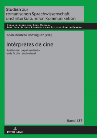 Kniha Interpretes de cine; Analisis del papel mediador en la ficcion audiovisual Xoán Montero Dominguez