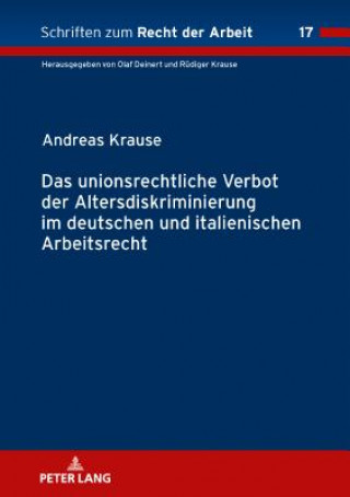 Libro Unionsrechtliche Verbot Der Altersdiskriminierung Im Deutschen Und Italienischen Arbeitsrecht Andreas Krause