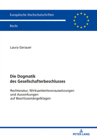 Kniha Die Dogmatik Des Gesellschafterbeschlusses Laura Gerauer