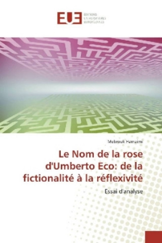 Carte Le Nom de la rose d'Umberto Eco: de la fictionalité à la réflexivité Mebrouk Hamaimi