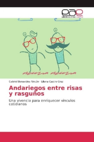 Book Andariegos entre risas y rasguños Gabriel Benavides Rincón