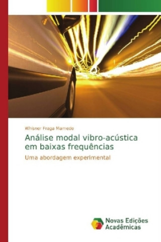 Livre Analise modal vibro-acustica em baixas frequencias Whisner Fraga Mamede