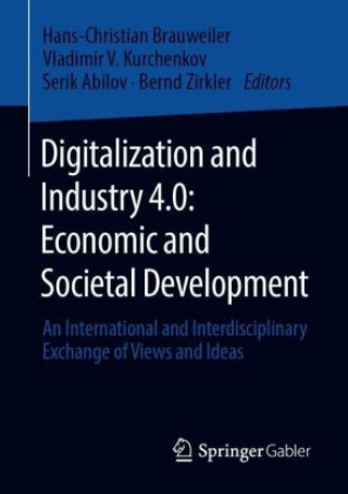 Kniha Digitalization and Industry 4.0: Economic and Societal Development Hans-Christian Brauweiler
