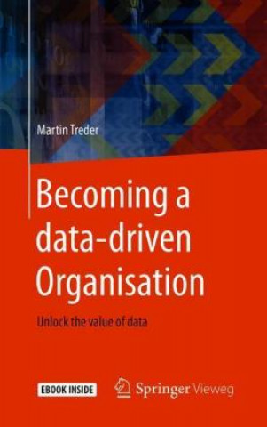 Könyv Becoming a data-driven Organisation, m. 1 Buch, m. 1 E-Book Martin Treder