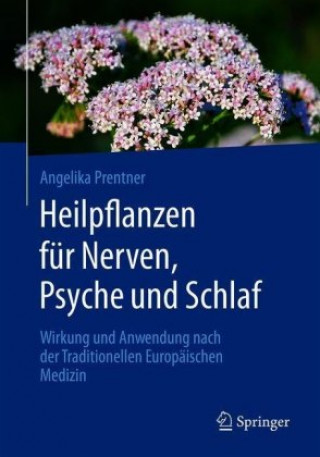 Könyv Heilpflanzen für Nerven, Psyche und Schlaf Angelika Prentner