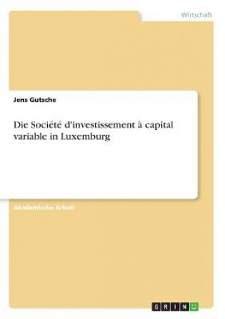 Carte Die Société d'investissement à capital variable in Luxemburg Jens Gutsche